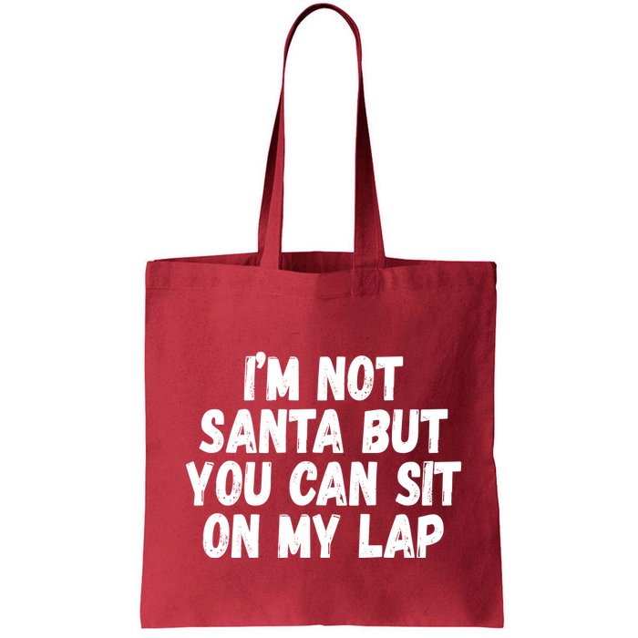 Im Not Santa But You Can Sit On My Lap Funny Bag