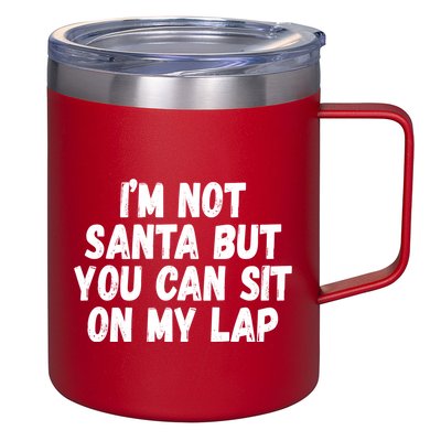 Im Not Santa But You Can Sit On My Lap Funny 12oz Stainless Steel Coffee Mug