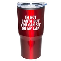 Im Not Santa But You Can Sit On My Lap Funny Tumbler