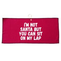 Im Not Santa But You Can Sit On My Lap Funny Large Microfiber Waffle Golf Towel