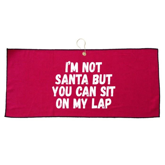 Im Not Santa But You Can Sit On My Lap Funny Large Microfiber Waffle Golf Towel