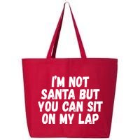 Im Not Santa But You Can Sit On My Lap Funny 25L Jumbo Tote