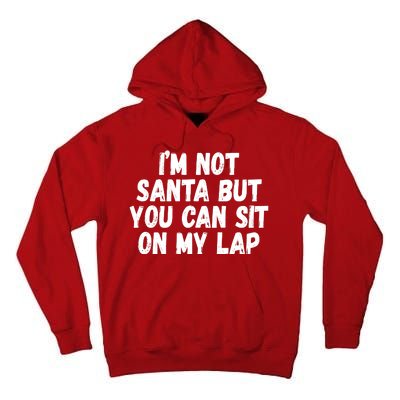 Im Not Santa But You Can Sit On My Lap Funny Tall Hoodie