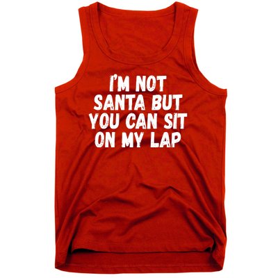 Im Not Santa But You Can Sit On My Lap Funny Tank Top