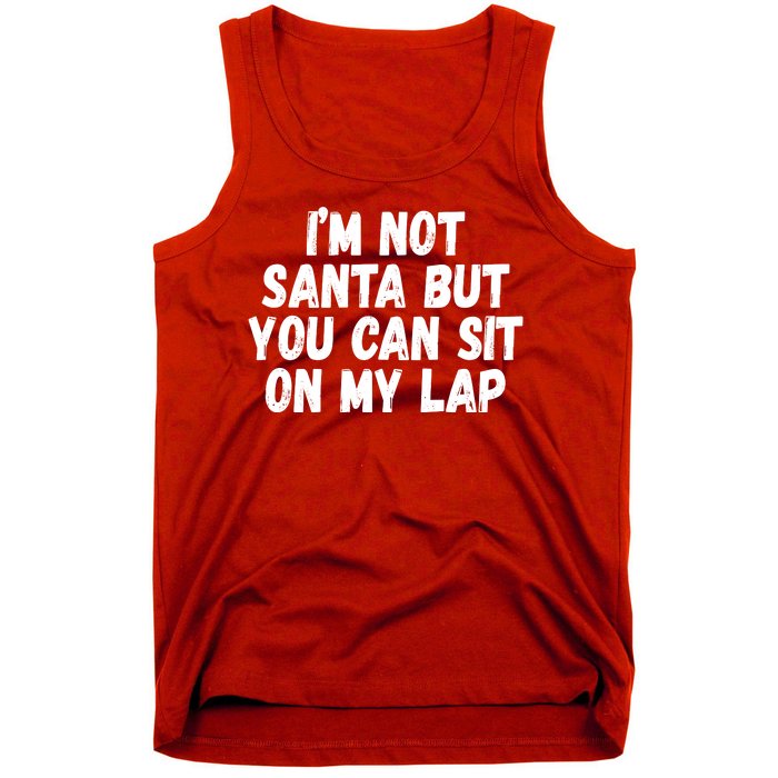 Im Not Santa But You Can Sit On My Lap Funny Tank Top