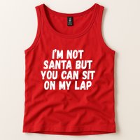 Im Not Santa But You Can Sit On My Lap Funny Tank Top