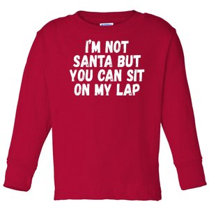 Im Not Santa But You Can Sit On My Lap Funny Toddler Long Sleeve Shirt