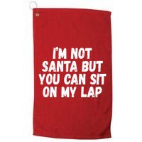Im Not Santa But You Can Sit On My Lap Funny Golf Towel