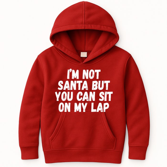 Im Not Santa But You Can Sit On My Lap Funny Kids Hoodie