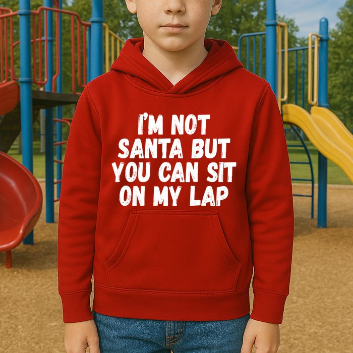 Im Not Santa But You Can Sit On My Lap Funny Kids Hoodie