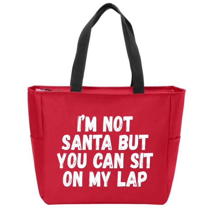 Im Not Santa But You Can Sit On My Lap Funny Zip Tote Bag
