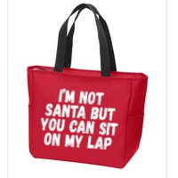 Im Not Santa But You Can Sit On My Lap Funny Zip Tote Bag