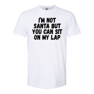 Im Not Santa But You Can Sit On My Lap Funny Softstyle® CVC T-Shirt