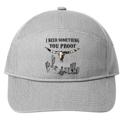I Need Something You Proof 7-Panel Snapback Hat