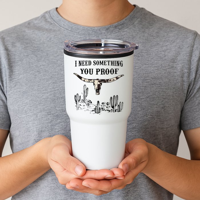 I Need Something You Proof Tumbler