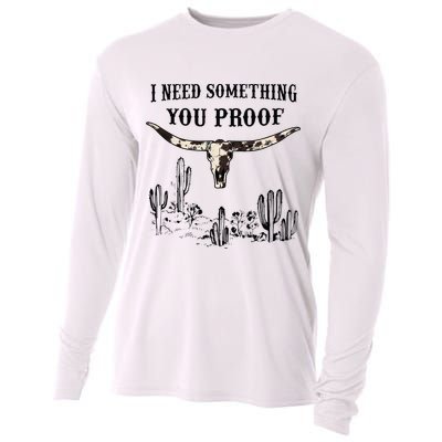 I Need Something You Proof Cooling Performance Long Sleeve Crew