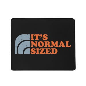 ItS Normal Sized Mousepad