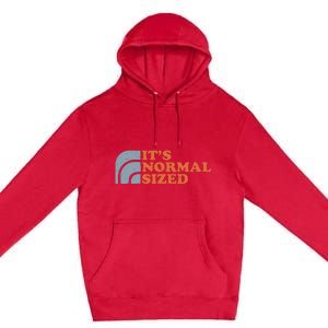 ItS Normal Sized Premium Pullover Hoodie