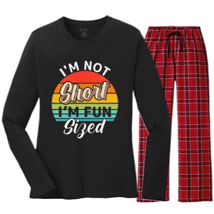 Im Not Short Im Fun Sized Funny Short Person Women's Long Sleeve Flannel Pajama Set 