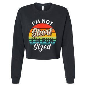 Im Not Short Im Fun Sized Funny Short Person Cropped Pullover Crew