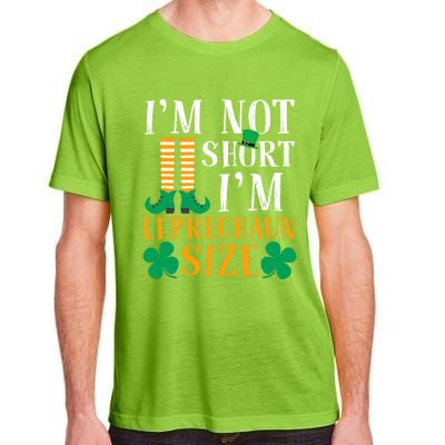 Im Not Short I Am Funny Leprechaun Size St Patricks Day Gift Adult ChromaSoft Performance T-Shirt