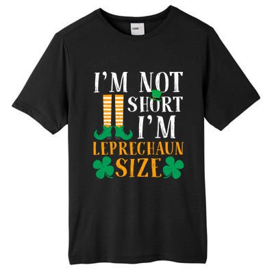 Im Not Short I Am Funny Leprechaun Size St Patricks Day Gift Tall Fusion ChromaSoft Performance T-Shirt