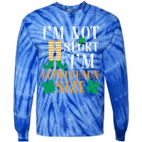 Im Not Short I Am Funny Leprechaun Size St Patricks Day Gift Tie-Dye Long Sleeve Shirt