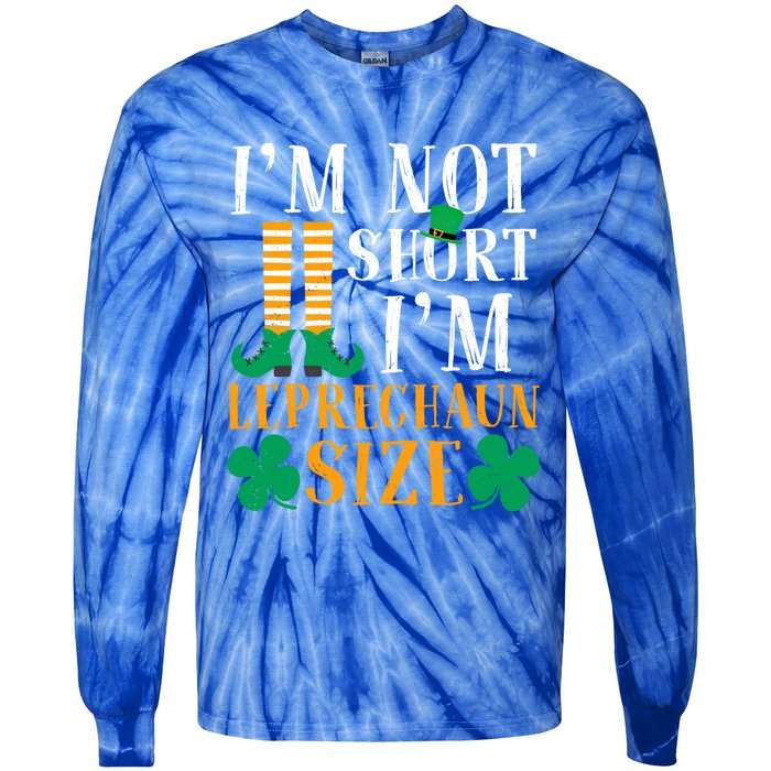 Im Not Short I Am Funny Leprechaun Size St Patricks Day Gift Tie-Dye Long Sleeve Shirt