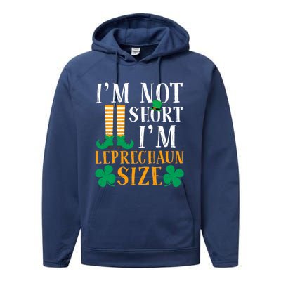 Im Not Short I Am Funny Leprechaun Size St Patricks Day Gift Performance Fleece Hoodie