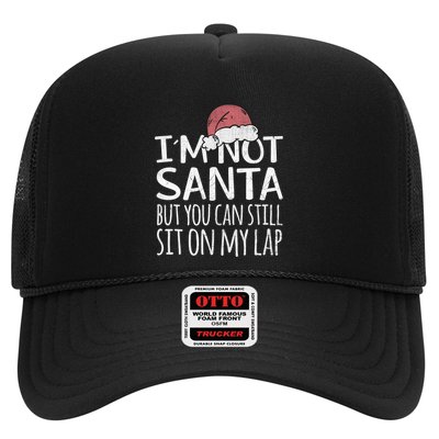 IM Not Santa But You Can Still Sit On My Lap Funny Xmas Great Gift Trucker Hat