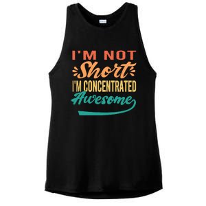 IM Not Short IM Just Concentrated Awesome Funny Ladies PosiCharge Tri-Blend Wicking Tank