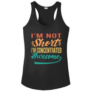 IM Not Short IM Just Concentrated Awesome Funny Ladies PosiCharge Competitor Racerback Tank