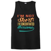 IM Not Short IM Just Concentrated Awesome Funny PosiCharge Competitor Tank