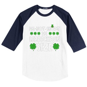 IM Not Short IM Leprechaun Size Funny St PatrickS Day Baseball Sleeve Shirt