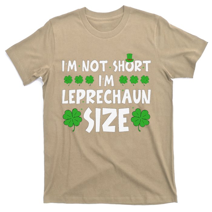 IM Not Short IM Leprechaun Size Funny St PatrickS Day T-Shirt