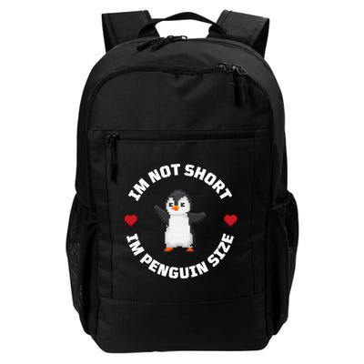 I'm Not Short I'm Penguin Size Backpack