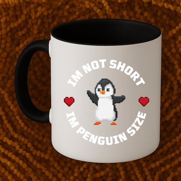 I'm Not Short I'm Penguin Size Mug