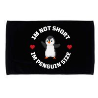 I'm Not Short I'm Penguin Size Microfiber Hand Towel