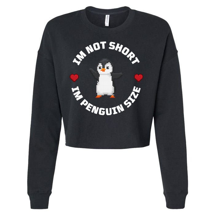 I'm Not Short I'm Penguin Size Cropped Pullover Crew
