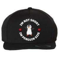 I'm Not Short I'm Penguin Size Wool Snapback Cap