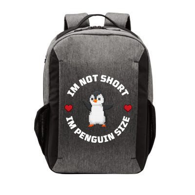 I'm Not Short I'm Penguin Size Vector Backpack