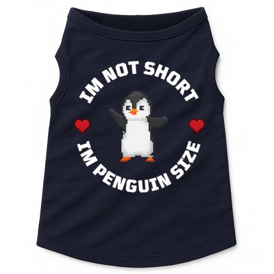 I'm Not Short I'm Penguin Size Doggie Tank