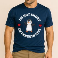 I'm Not Short I'm Penguin Size Performance Shirt