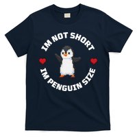 I'm Not Short I'm Penguin Size T-Shirt