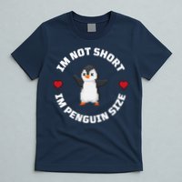 I'm Not Short I'm Penguin Size T-Shirt