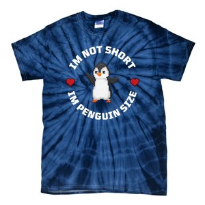 I'm Not Short I'm Penguin Size Tie-Dye T-Shirt