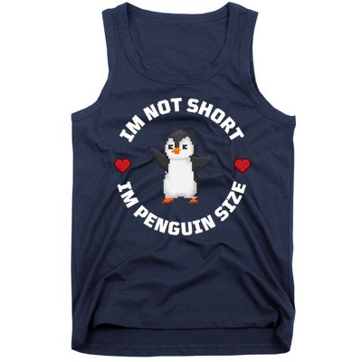 I'm Not Short I'm Penguin Size Tank Top