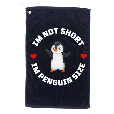 I'm Not Short I'm Penguin Size Golf Towel