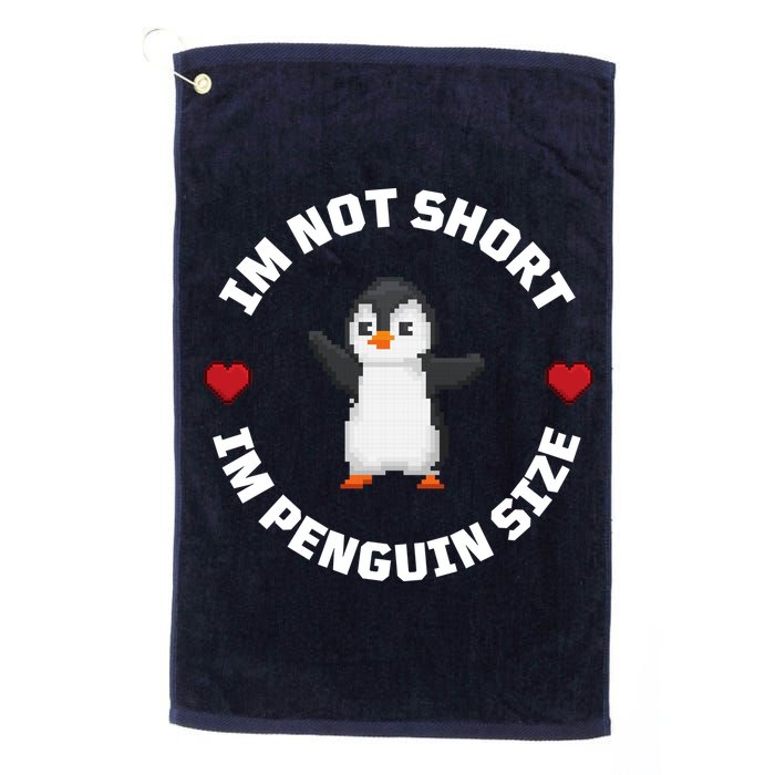 I'm Not Short I'm Penguin Size Golf Towel