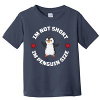 I'm Not Short I'm Penguin Size Toddler T-Shirt